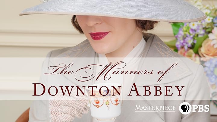 The Manners of Downton Abbey